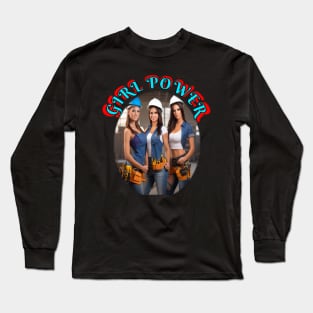 Girl Power construction gang Long Sleeve T-Shirt